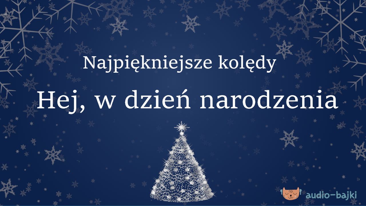 Hej, w dzień narodzenia