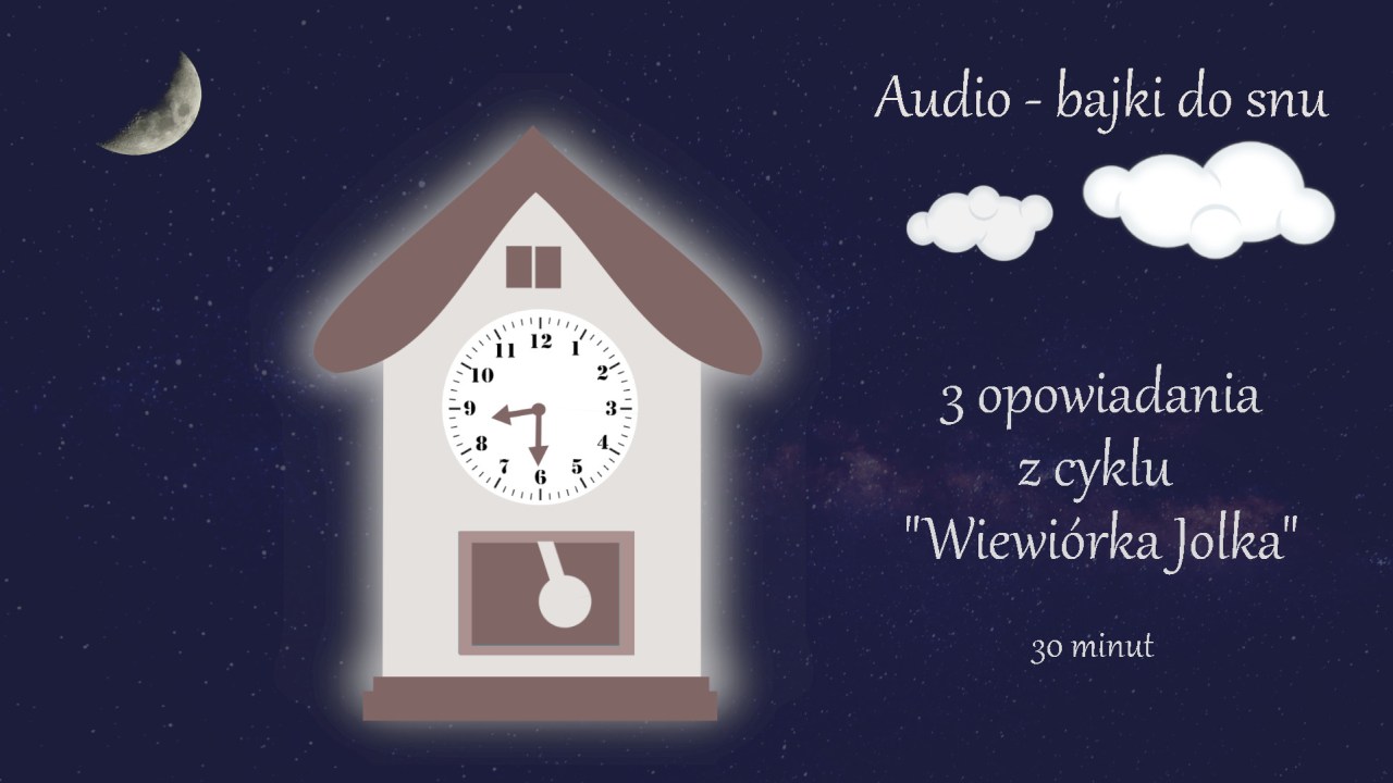 Bajki do snu, 30 minut, 3 opowiadania z cyklu "Wiewiórka Jolka"